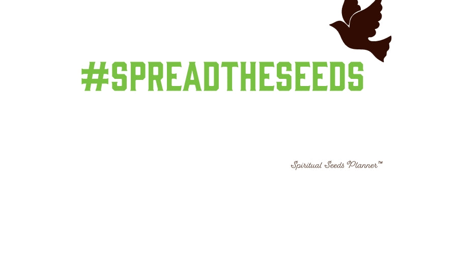 #SPREADTHESEEDS