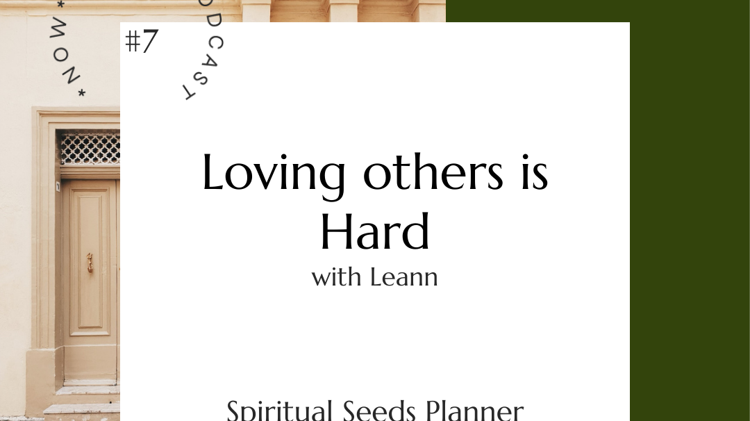 Loving Others is Hard